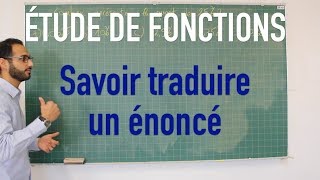 Étude de fonctions  Savoir traduire un énoncé [upl. by Nethsa]