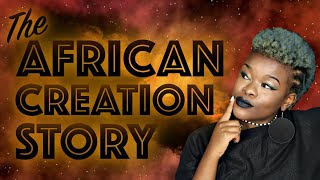 AFRICAN CREATION STORY PART 1 [upl. by Enimrac599]