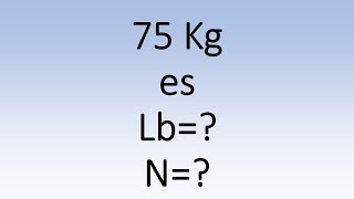 Convertir de kilogramos a Libras y a Newtons [upl. by Idnor176]