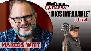 quotDIOS IMPARABLEquot MARCOS WITT  TUTORIAL quotMISION GUITARRAquot  RAUL GUADALUPE [upl. by Siddra262]