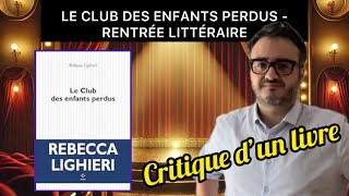 Mon avis mitigé sur Le club des enfants perdus de Rebecca Lighieri Rentrée littéraire 2024 [upl. by Iaverne]