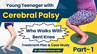 Cerebral Palsy Young Teenagers Who Walk with Bent Knees Revolutionary Treatment strategy [upl. by Sidhu]