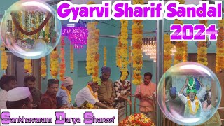 Gyarvi Sharif Sandal 2024  Sankhavaram Darga Shareef 1112024 [upl. by Marteena]