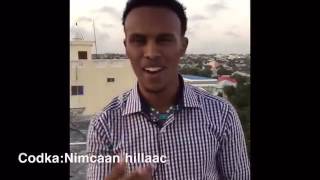 Nimcaan Hilaac Cod bilaa Music ah HD clip 2017 [upl. by Gupta]