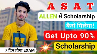 Allen Scholarship Test  Get Upto 90 Discount On Allen Fees ✅  Asat Exam Full Information 👍 [upl. by Adnawot]