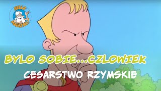 Byl Sobie Czlowiek 7 Cesarstwo rzymskie [upl. by Ynar]