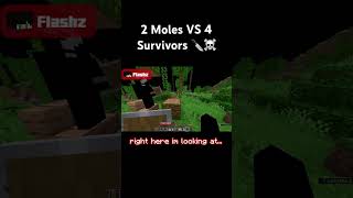 2 Moles VS 4 Survivors 🔪☠️ [upl. by Warford5]