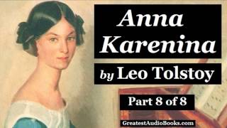 ANNA KARENINA by Leo Tolstoy  Part 8  FULL AudioBook 🎧📖  Greatest🌟AudioBooks [upl. by Nodnorb]