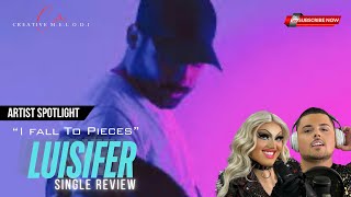 Spotlight Luisifer “I Fall To Pieces” Single Review  Reaction [upl. by Aetnuahs889]