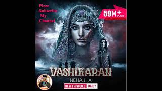 Vashikaran Episode 743Episode 743 [upl. by Nnazus]