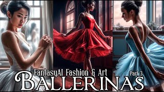 BALLERINAS Pt 3  AI Art amp Fashion [upl. by Annaerb]