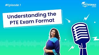 Understanding the PTE Exam Format  PTE Tutorials [upl. by Devaj]