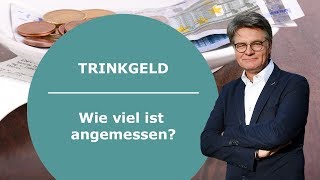 Trinkgeld Wieviel ist angemessen Muss ich Trinkgeld geben [upl. by Mcclary209]