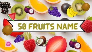 50 Fruits Name First Fruits introduction for your kidz [upl. by Giacinta]