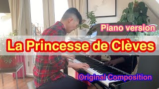 La Princesse de Clèves Original Composition SoichirO soundS  piano cover piano [upl. by Enilauqcaj]