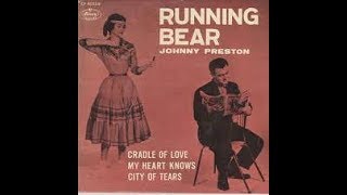 Running Bear Johnny Preston In Stereo Sound 2 1 1959 60 1 [upl. by Alonzo]