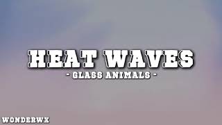 Glass animals  Heat Waves Lyrics [upl. by Rickard]