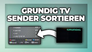 Grundig TV Sender sortieren  Programme verschieben Tutorial [upl. by Eelrefinnej]