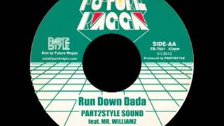 RUN DOWN DADA  PART2STYLE SOUND ft MrWILLIAMZ [upl. by Costanzia]