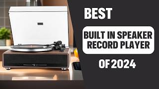 Best Built In Speaker Record Player 2024 Top 3 Picks for Vinyl Lovers [upl. by Yrennalf]