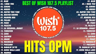 New OPM Trending Hits 2024🎶TOP WISH 1075🎶Blue  Yung Kai I Need You  LeAnn Rimes Sining Museo [upl. by Ardnekahs548]