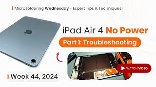 iPad Air 4 No Power Issue Part 1 – StepbyStep Troubleshooting Guide [upl. by Estes]