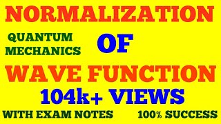 NORMALIZATION OF WAVE FUNCTION  NORMALIZATION CONDITION  QUANTUM MECHANICS  WITH EXAM NOTES [upl. by Navada]