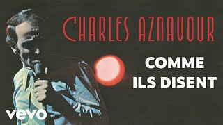 Charles Aznavour  Comme ils disent Audio Officiel [upl. by Robers]