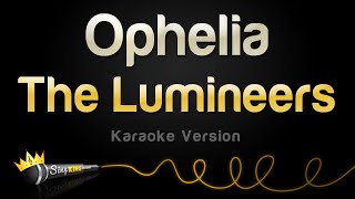 The Lumineers  Ophelia Karaoke Version [upl. by Romeyn]