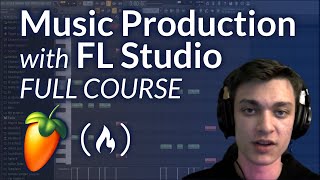 Music Production with FL Studio – Full Tutorial for Beginners [upl. by Ibmat]