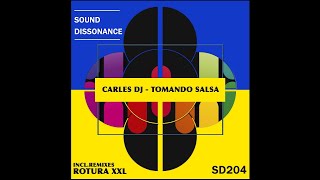 Carles DJ  Tomando Salsa ROTURA XXL Remix [upl. by Attenat]