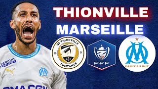 🔴THIONVILLE  MARSEILLE 🚨DÉBUT DE LA CDF POUR LOM  COUPE DE FRANCE LIVE TALK [upl. by Billat252]