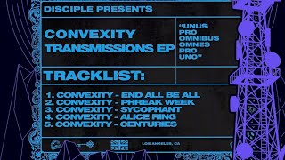 Convexity  Transmission EP DISCIPLE RELEASE [upl. by Aneba806]