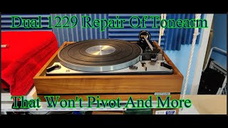 Dual 1229 Repair Of Tonearm That Wont Pivot And More [upl. by Htebazile810]