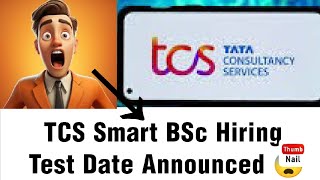 10 TCS Smart BSc Hiring Big Update  Test Date Announced [upl. by Chamberlin]