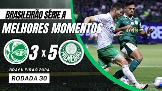 MELHORES MOMENTOS DO JOGO DE ONTEM  JUVENTUDE 3 X 5 PALMEIRAS  BRASILEIRÃO 2024 [upl. by Inerney703]