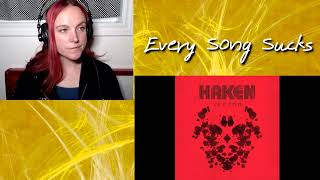 Haken  Veil Reaction  Every Song Sucks [upl. by Tedd]