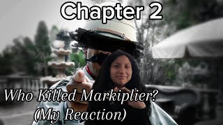 Who Killed Markiplier  Chapter 2 Reaction [upl. by Norbel196]