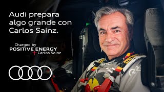 Charged by POSITIVE ENERGY  Carlos Sainz  Audi España [upl. by Ahsemat896]