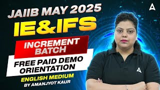 🚀 JAIIB May 2025  Increment Batch IE amp IFS Free Paid Demo Orientation in English📚 [upl. by Felton]