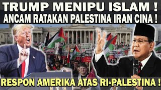 GENTING  RESPON AMERIKA ATAS RI PALESTINA❗️TRUMP MENIPU ISLAM amp ANCAM RATAKAN ISLAM CINA IRAN 😱 [upl. by Mikkanen]