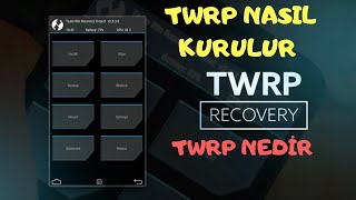 TWRP NEDİR NASIL KURULUR [upl. by Akem]