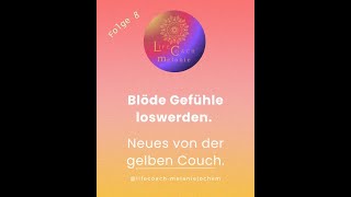 Folge 8 blöde Gefühle loswerden [upl. by Narej224]