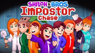 Shiloh amp Bros Imposter chase game 4 [upl. by Ephraim]