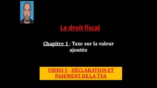 VIDÉO 5  DÉCLARATION ET PAIEMENT DE LA TVA [upl. by Noyerb]