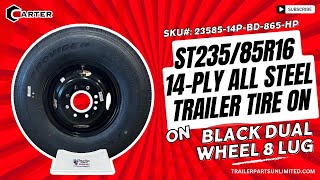 SKU 2358514PBD865HP  ST23585R16 14Ply All Steel Trailer Tire on Black Dual Wheel 8 lug [upl. by Eirehs362]