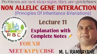 Non Allelic Gene InteractionPrinciples of Inheritance XII NEETCBSELect 11By MLRamrayane [upl. by Tracey]