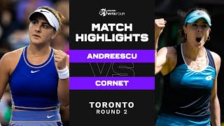 Bianca Andreescu vs Alize Cornet  2022 Toronto Round 2  WTA Match Highlights [upl. by Azeel125]