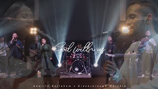 BW WORSHIP  GOD WITH US FEAT NEWLIFE BETLEHEM Official Live Music Video [upl. by Ayn]