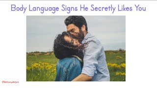 Body Language Signs He Secretly Likes You  I Am Philosophizer [upl. by Goddart]